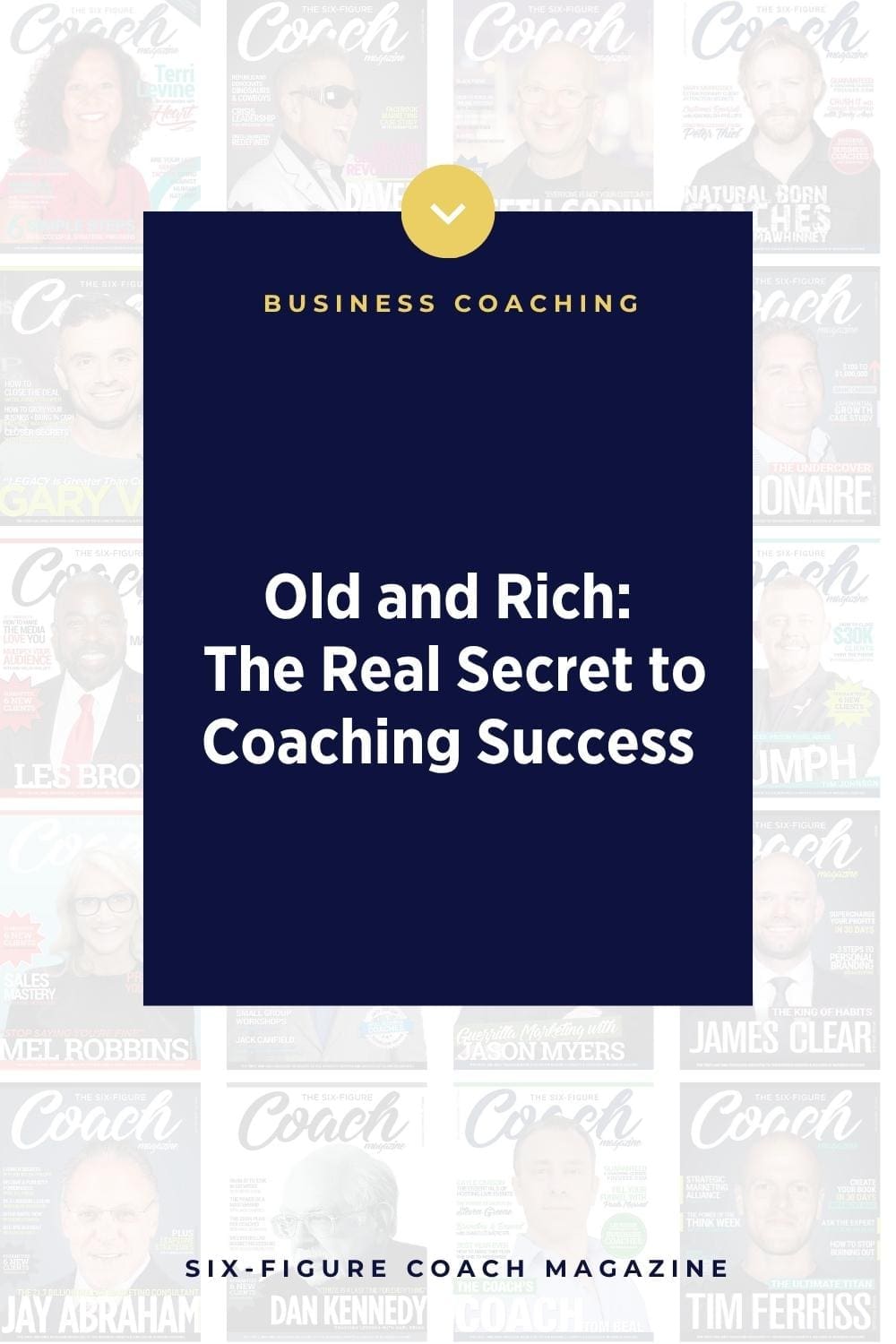 Old and Rich: The Real Secret to Coaching Success