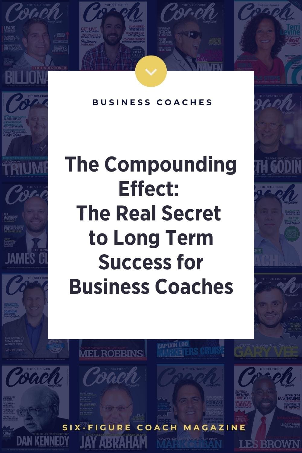 The Compounding Effect: The Real Secret to Long-Term Success for Business Coaches